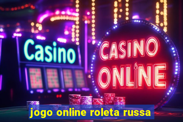 jogo online roleta russa